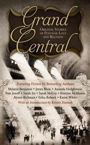 Grand Central: Original Stories of Postwar Love and Reunion di Karen White edito da Thorndike Press