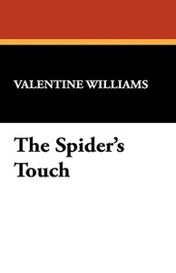 The Spider's Touch di Valentine Williams edito da Wildside Press