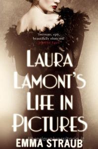 LAURA LAMONT'S LIFE IN PICTURES di Emma Straub edito da Macmillan