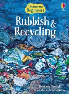 Beginners Rubbish and Recycling di Stephanie Turnbull edito da Usborne Publishing Ltd