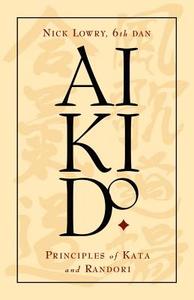 Aikido di Nick Lowry edito da Booklocker.com, Inc.