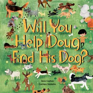 Will You Help Doug Find His Dog? di Jane Caston edito da Barefoot Books Ltd