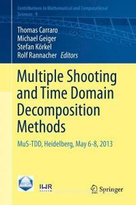 Multiple Shooting and Time Domain Decomposition Methods edito da Springer-Verlag GmbH