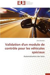 Validation d'un module de contrôle pour les véhicules spéciaux di Zina Oueslati edito da Editions universitaires europeennes EUE