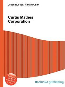 Curtis Mathes Corporation edito da Book On Demand Ltd.