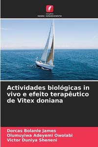 Actividades biológicas in vivo e efeito terapêutico de Vitex doniana di Dorcas Bolanle James, Olumuyiwa Adeyemi Owolabi, Victor Duniya Sheneni edito da Edições Nosso Conhecimento