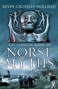 The Penguin Book of Norse Myths di Kevin Crossley-Holland edito da Penguin Books Ltd