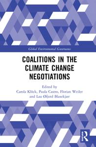 Coalitions In The Climate Change Negotiations di Carola Kloeck, Paula Castro, Florian Weiler, Lau Ofjord Blaxekjaer edito da Taylor & Francis Ltd