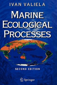 Marine Ecological Processes di Ivan Valiela edito da Springer-verlag New York Inc.