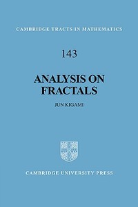 Analysis on Fractals di Jun Kigami edito da Cambridge University Press