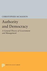 Authority and Democracy di Christopher Mcmahon edito da Princeton University Press