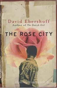 The Rose City di David Ebershoff edito da Orion Publishing Co