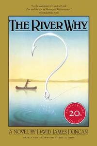 The River Why di David James Duncan edito da Sierra Club Books