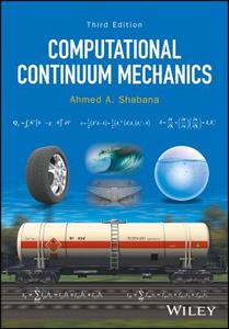 Computational Continuum Mechanics di Ahmed A. Shabana edito da John Wiley and Sons Ltd