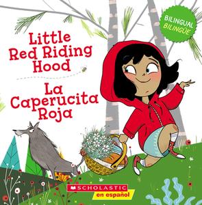 Red Riding Hood (Bil Tk): A Story about Bravery (Bil Tk) edito da SCHOLASTIC EN ESPANOL
