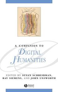 Companion to Digital Humanities di Schreibman, Siemens, Unsworth edito da John Wiley & Sons