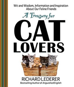 A Treasury for Cat Lovers: Wit and Wisdom, Information and Inspiration about Our Feline Friends di Richard Lederer edito da Howard Books