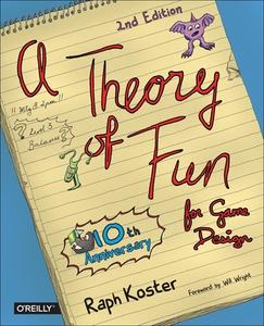 Theory of Fun for Game Design di Raph Koster edito da O'Reilly UK Ltd.