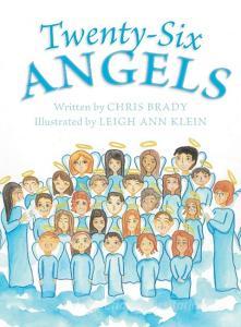 Twenty-Six Angels di Chris Brady edito da Archway Publishing