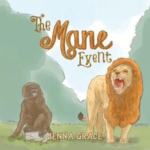 The Mane Event di Jenna Grace edito da Xlibris