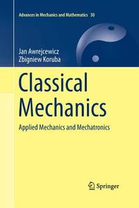 Classical Mechanics di Jan Awrejcewicz, Zbigniew Koruba edito da Springer New York