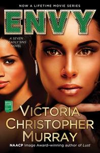 Envy: A Seven Deadly Sins Novel di Victoria Christopher Murray edito da TOUCHSTONE PR