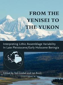 From The Yenisei To The Yukon edito da Texas A & M University Press