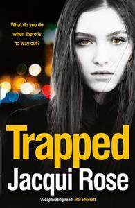 Trapped di Jacqui Rose edito da HarperCollins Publishers