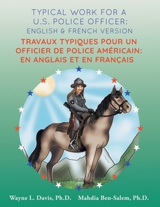 Typical work for a U.S. police officer di Wayne L Davis, Mahdia Ben-Salem edito da Logiudice Publishing