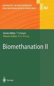 Biomethanation II di Birgitte K. Ahring, B. Ed Ahring edito da Springer Berlin Heidelberg