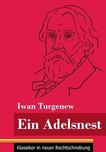Ein Adelsnest di Iwan Turgenew edito da Henricus - Klassiker in neuer Rechtschreibung