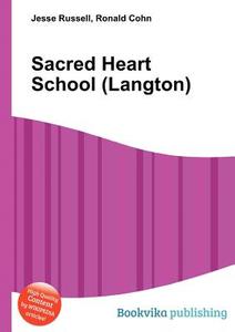 Sacred Heart School (langton) edito da Book On Demand Ltd.