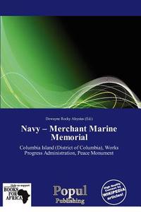 Navy - Merchant Marine Memorial edito da Crypt Publishing