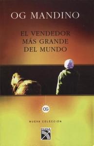 El Vendedor Mas Grande del Mundo = The Greatest Salesman in the World di Og Mandino edito da DIANA EDIT