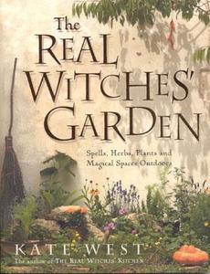The Real Witches' Garden di Kate West edito da HarperCollins Publishers