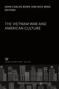 The Vietnam War and American Culture edito da Columbia University Press