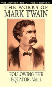 Following the Equator, Vol.2 di Mark Twain edito da Wildside Press