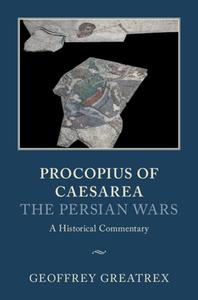 Procopius Of Caesarea: The Persian Wars edito da Cambridge University Press