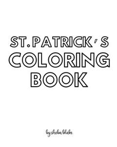 St. Patrick's Day Coloring Book For Children - Create Your Own Doodle Cover (8x10 Softcover Personalized Coloring Book / Activity Book) di Blake Sheba Blake edito da Sheba Blake Publishing Corp.