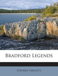 Bradford Legends di Stephen Fawcett edito da Nabu Press