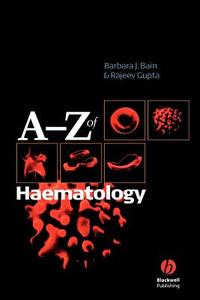 A-Z of Haematology di Bain edito da John Wiley & Sons