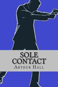 Sole Contact di Arthur Hall edito da Createspace