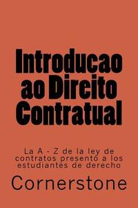 Introducao Ao Direito Contratual: Uma Introducao Ao Direito Comum E Contratos Ucc de A A Z di Cornerstone edito da Createspace