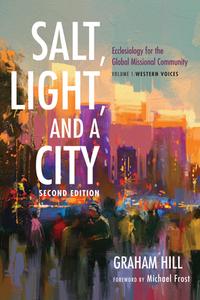 Salt, Light, and a City, Second Edition di Graham Hill edito da Cascade Books