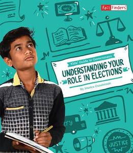 Understanding Your Role in Elections di Jessica Gunderson edito da CAPSTONE PR