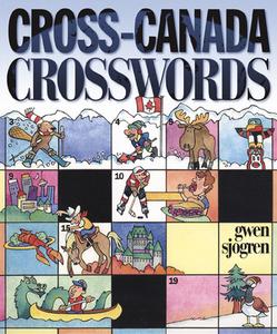 Cross-Canada Crosswords di Gwen Sjogren edito da Harbour Publishing