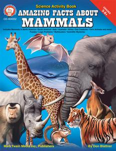 Amazing Facts about Mammals di Don Blattner edito da Mark Twain Media