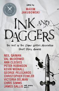 Ink And Daggers di Maxim Jakubowski, Neil Gaiman, Ann Cleeves, Christopher Fowler, Lavie Tidhar edito da Titan Books Ltd