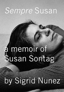 Sempre Susan: A Memoir of Susan Sontag di Sigrid Nunez edito da Atlas