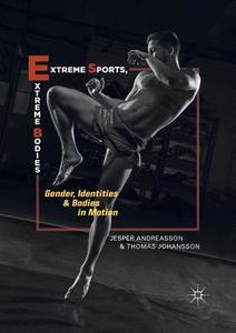 Extreme Sports, Extreme Bodies di Jesper Andreasson, Thomas Johansson edito da Springer International Publishing